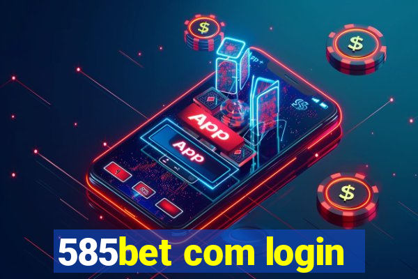 585bet com login