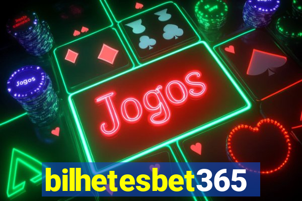 bilhetesbet365