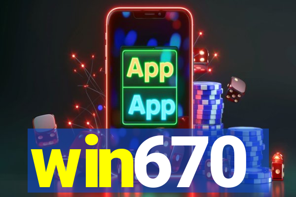 win670