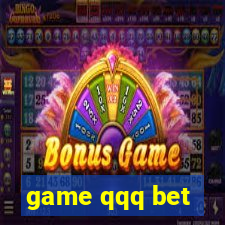 game qqq bet