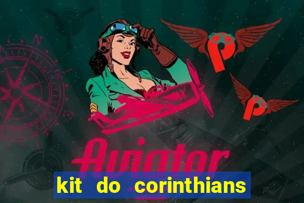 kit do corinthians dls 2021