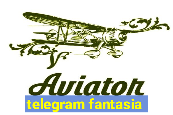 telegram fantasia