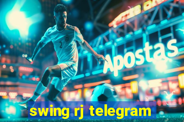 swing rj telegram