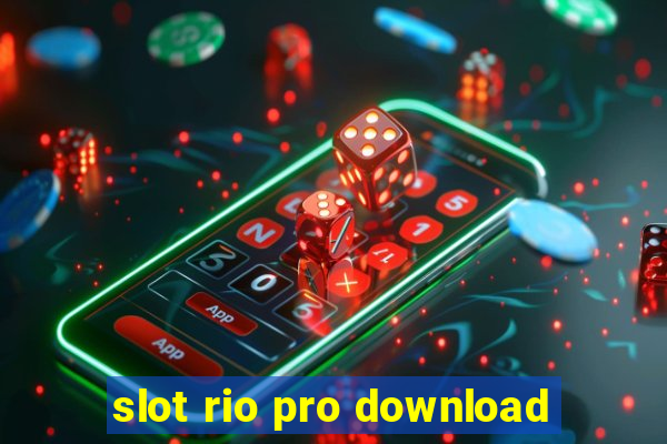 slot rio pro download