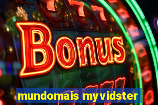 mundomais myvidster