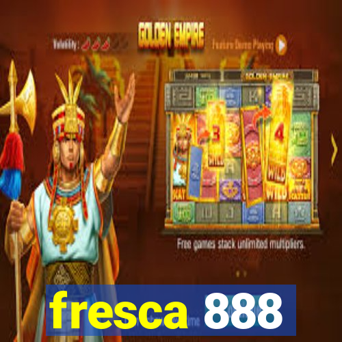 fresca 888