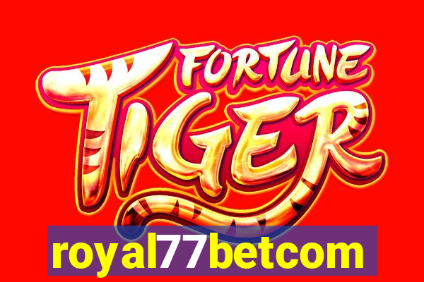 royal77betcom