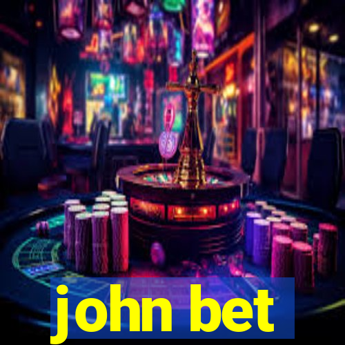 john bet