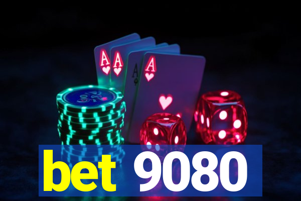 bet 9080