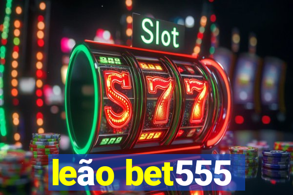 leão bet555