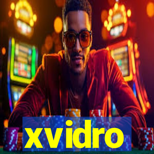 xvidro