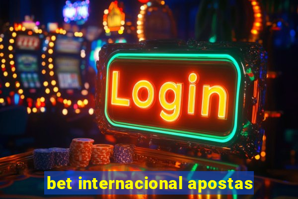 bet internacional apostas