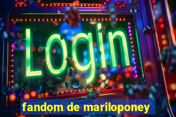 fandom de mariloponey