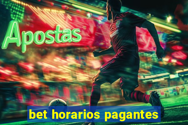 bet horarios pagantes