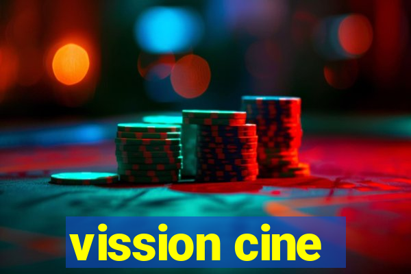 vission cine