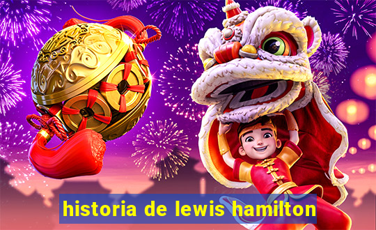 historia de lewis hamilton