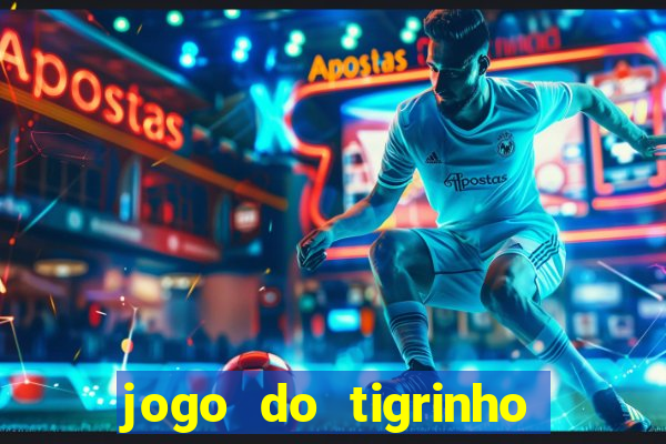 jogo do tigrinho paga de verdade