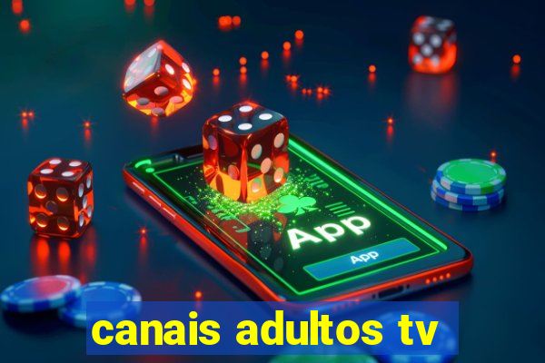 canais adultos tv