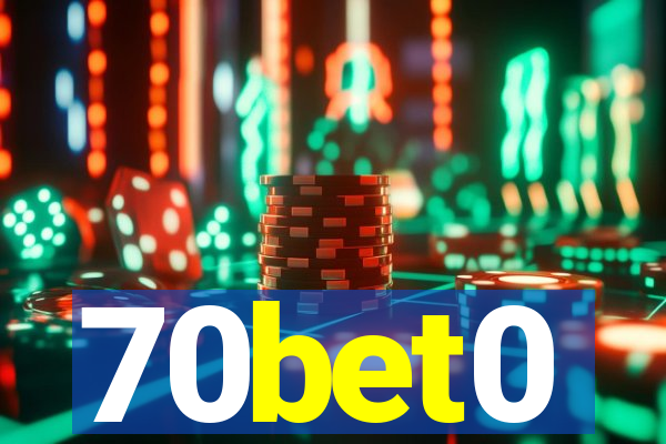 70bet0