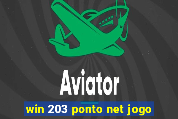 win 203 ponto net jogo