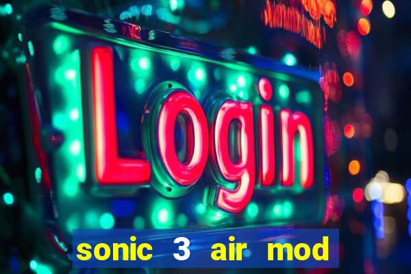 sonic 3 air mod extra slot shadow