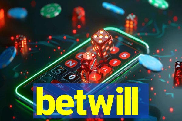 betwill