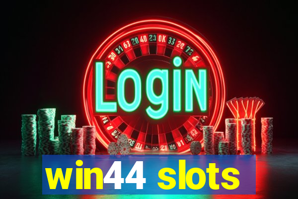 win44 slots