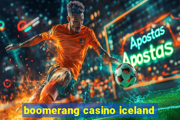 boomerang casino iceland