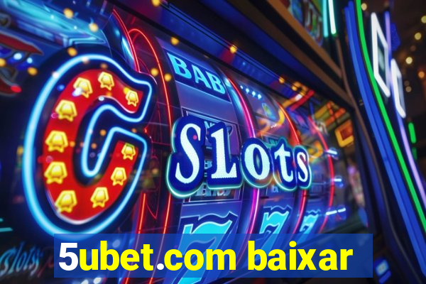 5ubet.com baixar