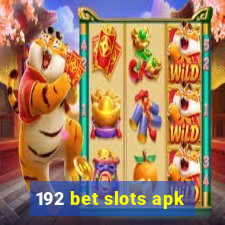 192 bet slots apk