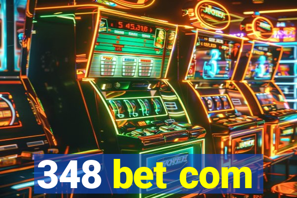 348 bet com