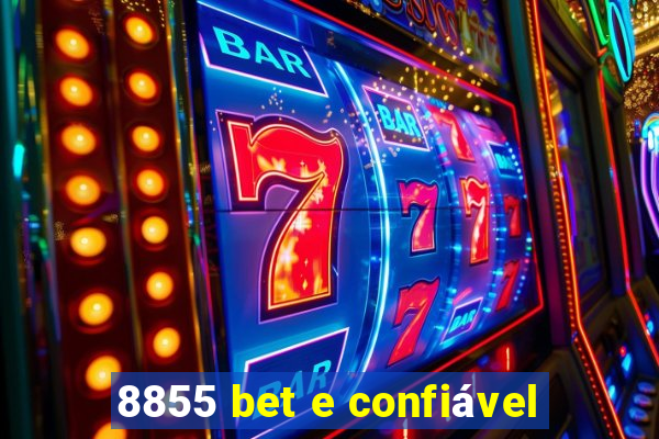 8855 bet e confiável