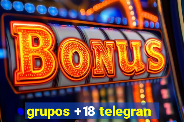 grupos +18 telegran