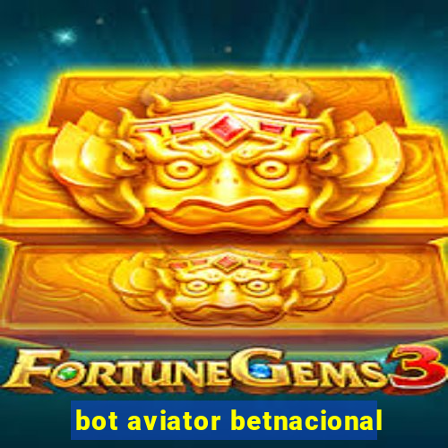 bot aviator betnacional