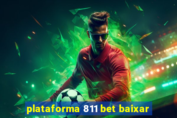 plataforma 811 bet baixar