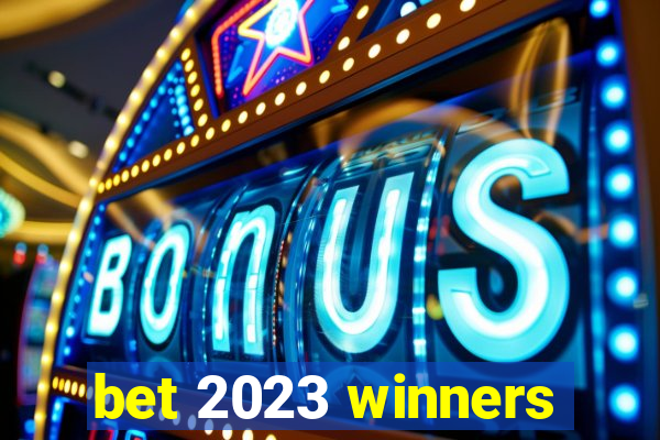 bet 2023 winners