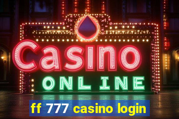 ff 777 casino login