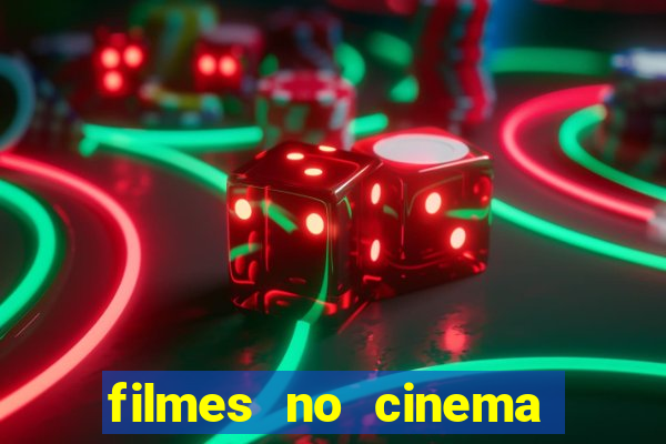 filmes no cinema conquista sul