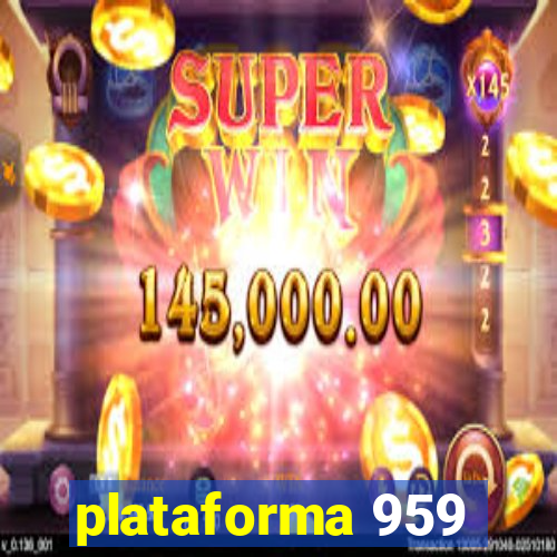 plataforma 959