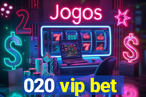 020 vip bet