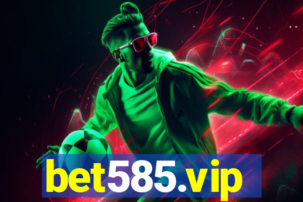 bet585.vip