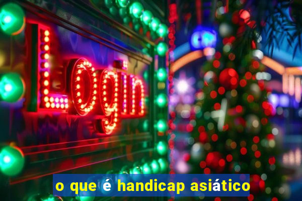 o que é handicap asiático