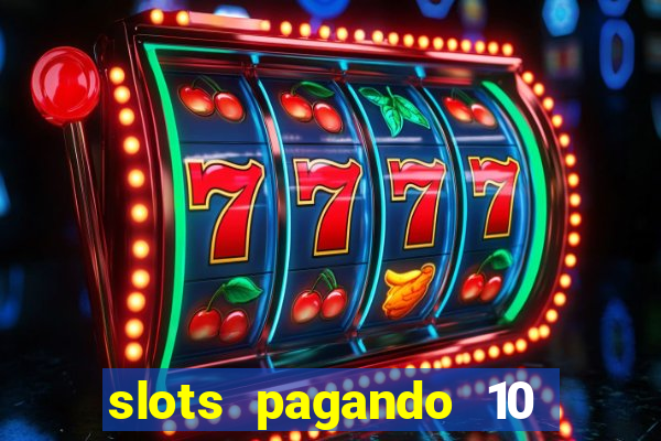 slots pagando 10 no cadastro facebook