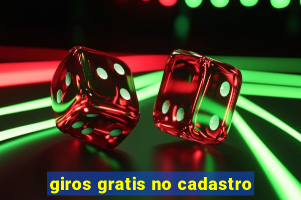 giros gratis no cadastro