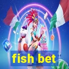 fish bet