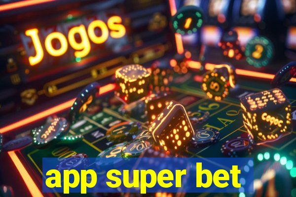 app super bet