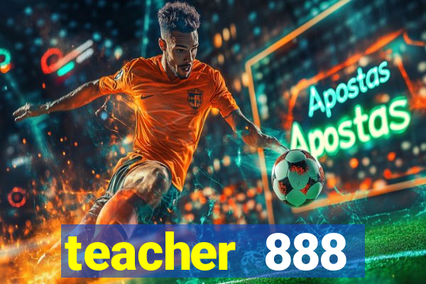 teacher 888 plataforma login