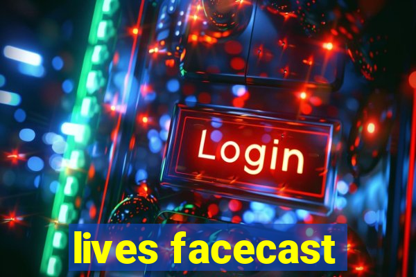 lives facecast