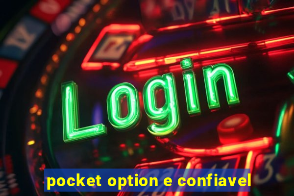 pocket option e confiavel