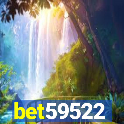 bet59522